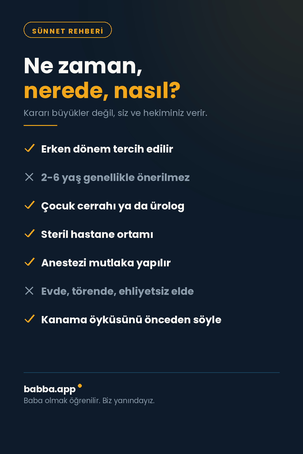 Sünnet rehberi: erken dönem tercih edilir, 2-6 yaş önerilmez, uzman hekim ve steril ortam şart, anestezi mutlaka yapılır, sonrası bakım ve doktora başvuru işaretleri